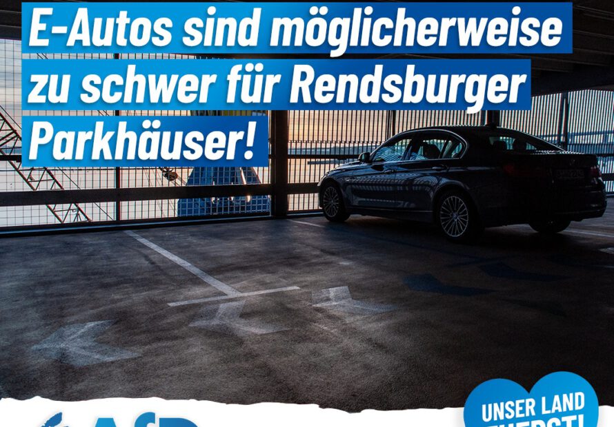 Rendsburg: E-Autos sind möglicherweise zu schwer für Parkhäuser!